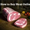 How to Buy Meat Online